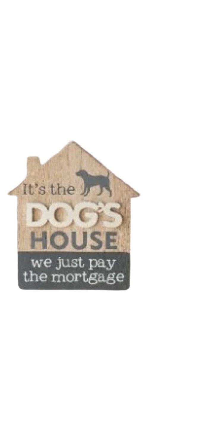 Just Pay the Mortgage Sign in a choice of Cat or Dog